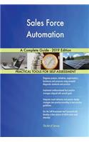Sales Force Automation A Complete Guide - 2019 Edition