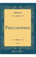 Philosophie, Vol. 6 (Classic Reprint)
