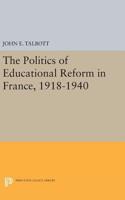 The Politics of Educational Reform in France, 1918-1940