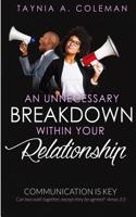 Unnecessary Breakdown Within Your Relationship