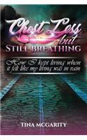 Chest Less But Still Breathing