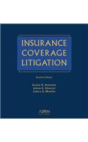 Insurance Coverage Litigation, Second Edition