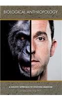Biological Anthropology a Hollistic Approach to Studying Mankind