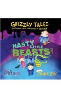 Nasty Little Beasts: Cautionary Tales for Lovers of Squeam! Book 1