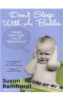 Don't Sleep with a Bubba: And Other White Trash Wisdom