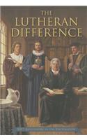 Lutheran Difference - Reformation Anniversary Edition