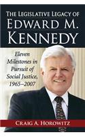 The Legislative Legacy of Edward M. Kennedy