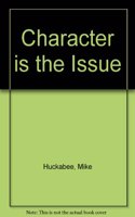 Character is the Issue