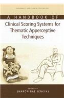 A Handbook of Clinical Scoring Systems for Thematic Apperceptive Techniques
