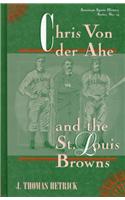 Chris Von der Ahe and the St.Louis Browns