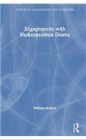 Engagements with Shakespearean Drama