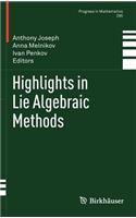 Highlights in Lie Algebraic Methods