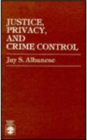 Justice, Privacy, and Crime Control