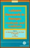 Leisure Research in Europe: Methods and Traditions