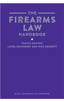 The Firearms Law Handbook