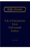 Life-Study of 1 & 2 Chronicles, Ezra, Nehemiah, Esther