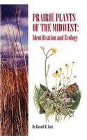 Prairie Plants of the Midwest: Identification and Ecology