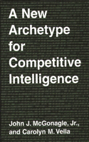 A New Archetype for Competitive Intelligence