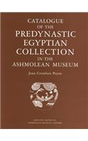 Catalogue of the Predynastic Egyptian Collection in the Ashmolean Museum