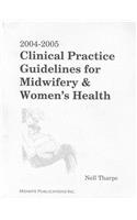 2004-2005 Clinical Practice Guidelines for Midwifery & Women's Health