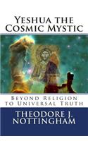Yeshua the Cosmic Mystic