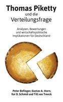 Thomas Piketty Und Die Verteilungsfrage: Analysen, Bewertungen Und Wirtschaftspolitische Implikationen Fur Deutschland