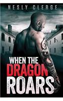 When the Dragon Roars