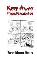 Keep Away from Psycho Joe