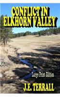 Conflict in Elkhorn Valley: Large Print Edition