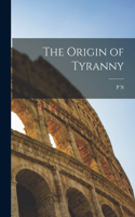 Origin of Tyranny