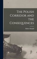 Polish Corridor and the Consequences