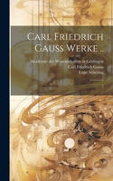 Carl Friedrich Gauss Werke ..