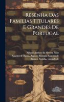 Resenha das familias titulares e grandes de Portugal; 1
