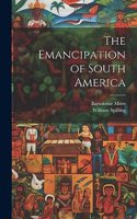 The Emancipation of South America