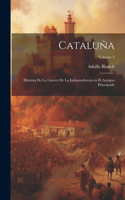 Cataluña; história de la Guerra de la Independencia en el antiguo principado; Volume 2