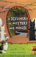 Discovery of Mystery and Magic