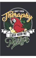 I don't need Therapy I just need my Parrot