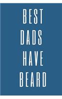 Best Dads Have Beard Notebook Journal For Stylish Father day: Dad With Beard Notebook Journal Blanked Lined Diary Organizer Fashion Gift