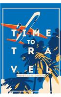 Time to Travel Bucket List Journal