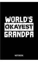 World's Okayest Grandpa Notebook: A5 (Handtaschenformat) Liebesbeweis Punkteraster Notizheft oder Familie Journal - Familientreffen Tagebuch oder Witziges Geburtstagsgeschenk als Not