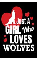 Just A Girl Who Loves Wolves