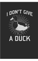 I Don't Give A Duck