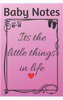 Baby Notes Its The Little Things In Life