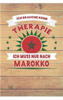 Ich Brauche Keine Therapie Ich Muss Nur Nach Marokko: Kariertes Notizbuch Mit 120 Seiten Zum Festhalten Für Eintragungen Aller Art