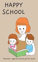 Happy School Teacher Appreciation Gifts Book