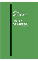 Walt Whitman - Hojas de Hierba