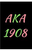 Aka 1908: blank lined journal for a member of alpha kappa alpha sorority