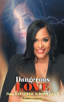 Dangerous Love: From Battered to Boss Lady