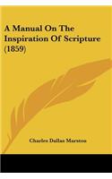 Manual On The Inspiration Of Scripture (1859)