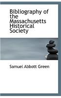 Bibliography of the Massachusetts Historical Society: (English)